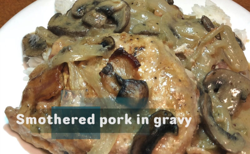 Smothered pork in gravy